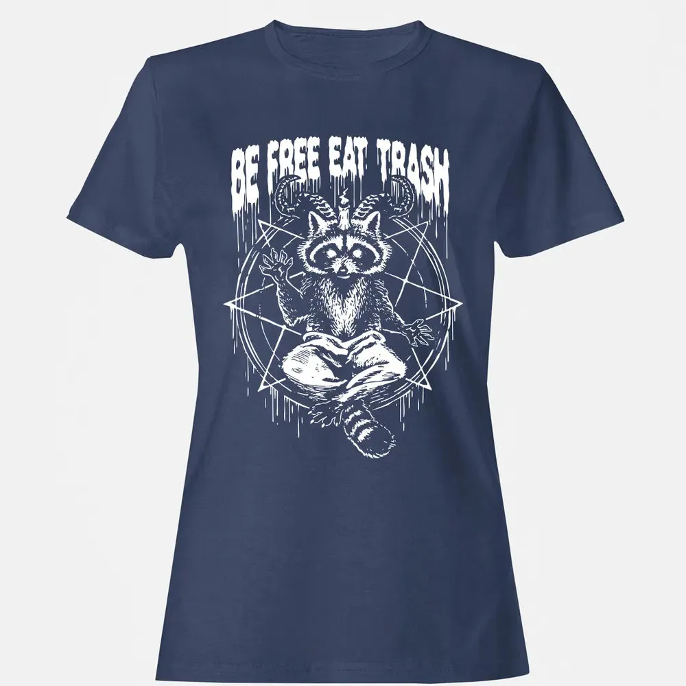 Be Free Eat Trash Women's T-shirt - 10