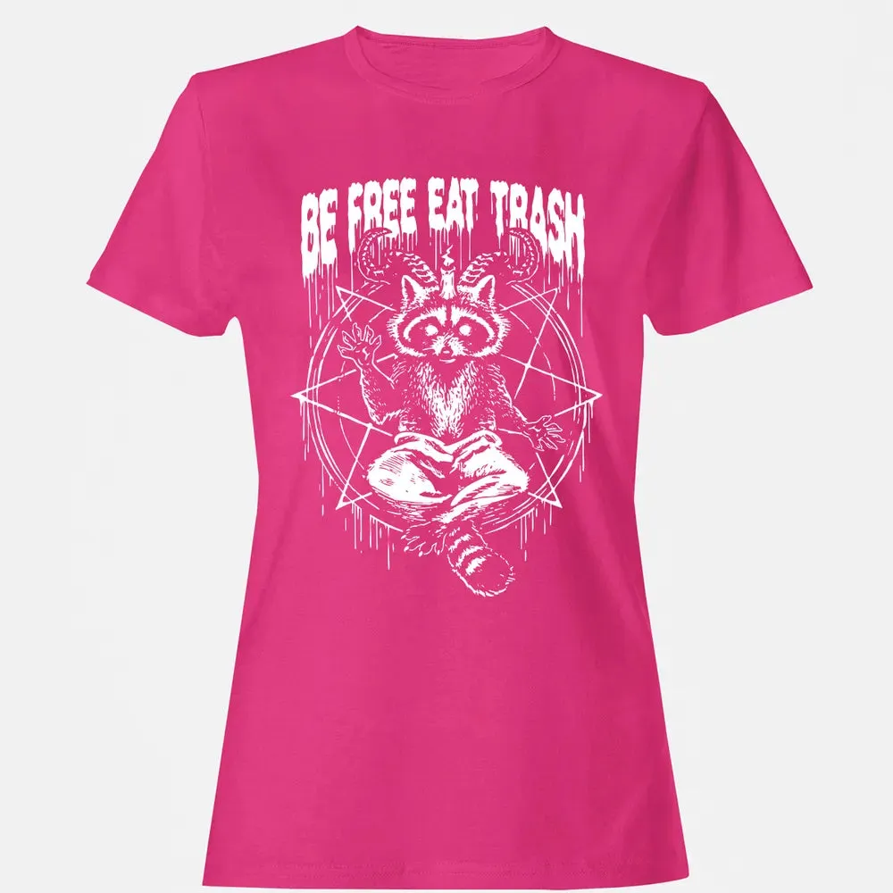 Be Free Eat Trash Women's T-shirt - 6