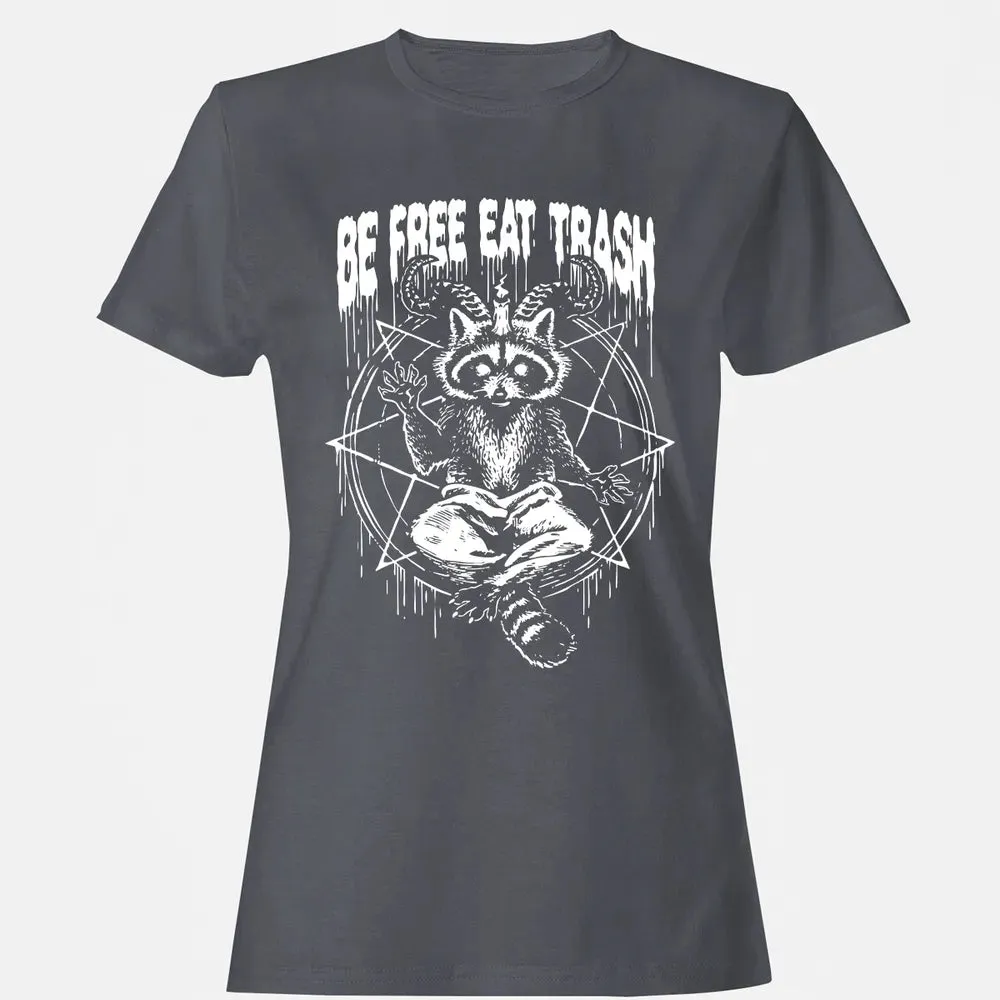 Be Free Eat Trash Women's T-shirt - 5