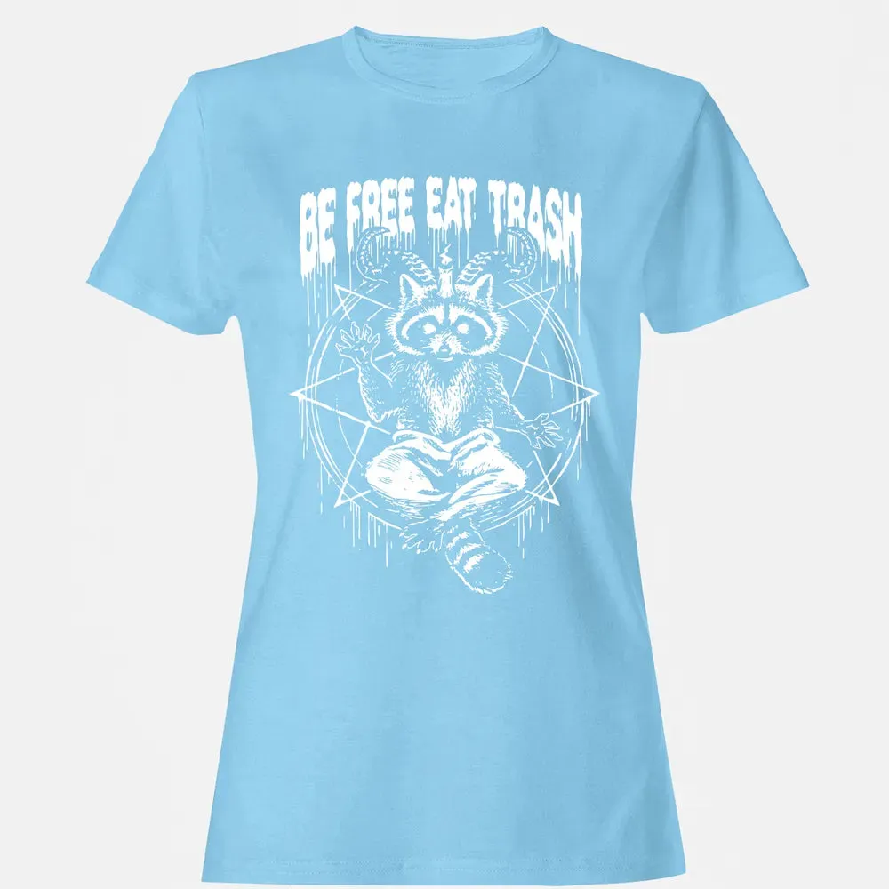 Be Free Eat Trash Women's T-shirt - 8