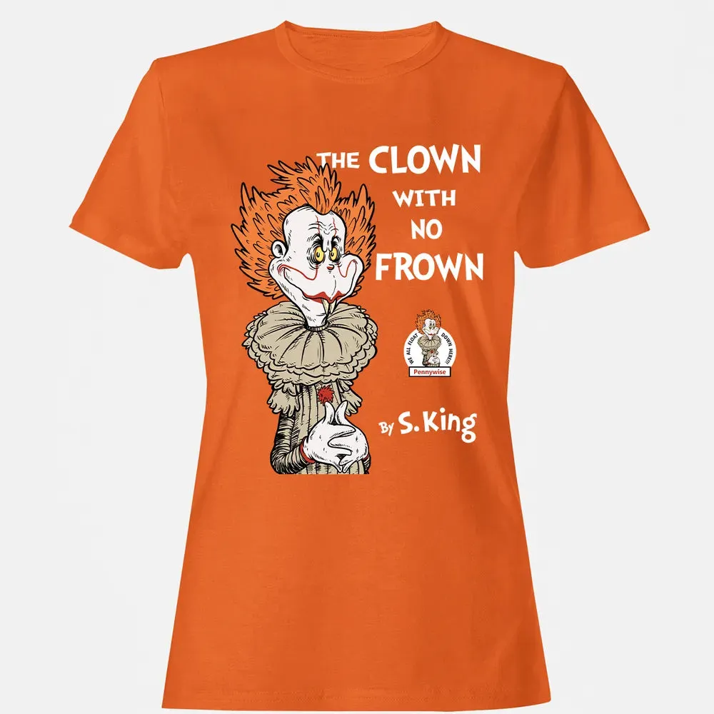 The Clown With No Frown Women's T-shirt - 11