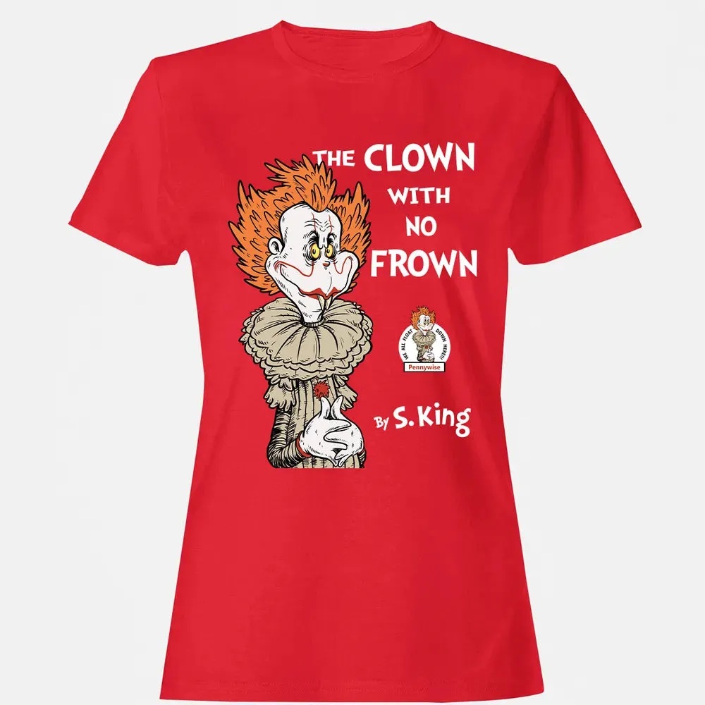 The Clown With No Frown Women's T-shirt - 13