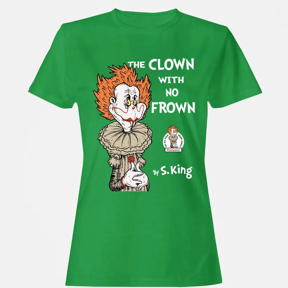 The Clown With No Frown Women's T-shirt - 7