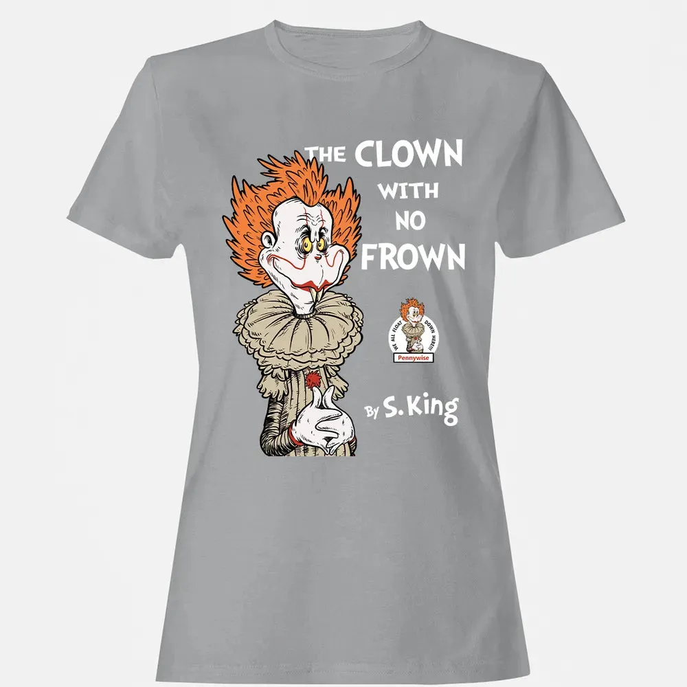 The Clown With No Frown Women's T-shirt - 15