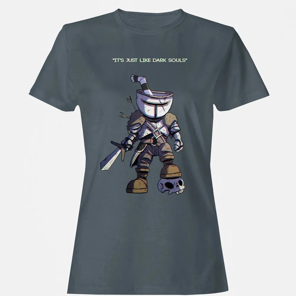 Just Like Dark Souls Women's T-shirt - 3