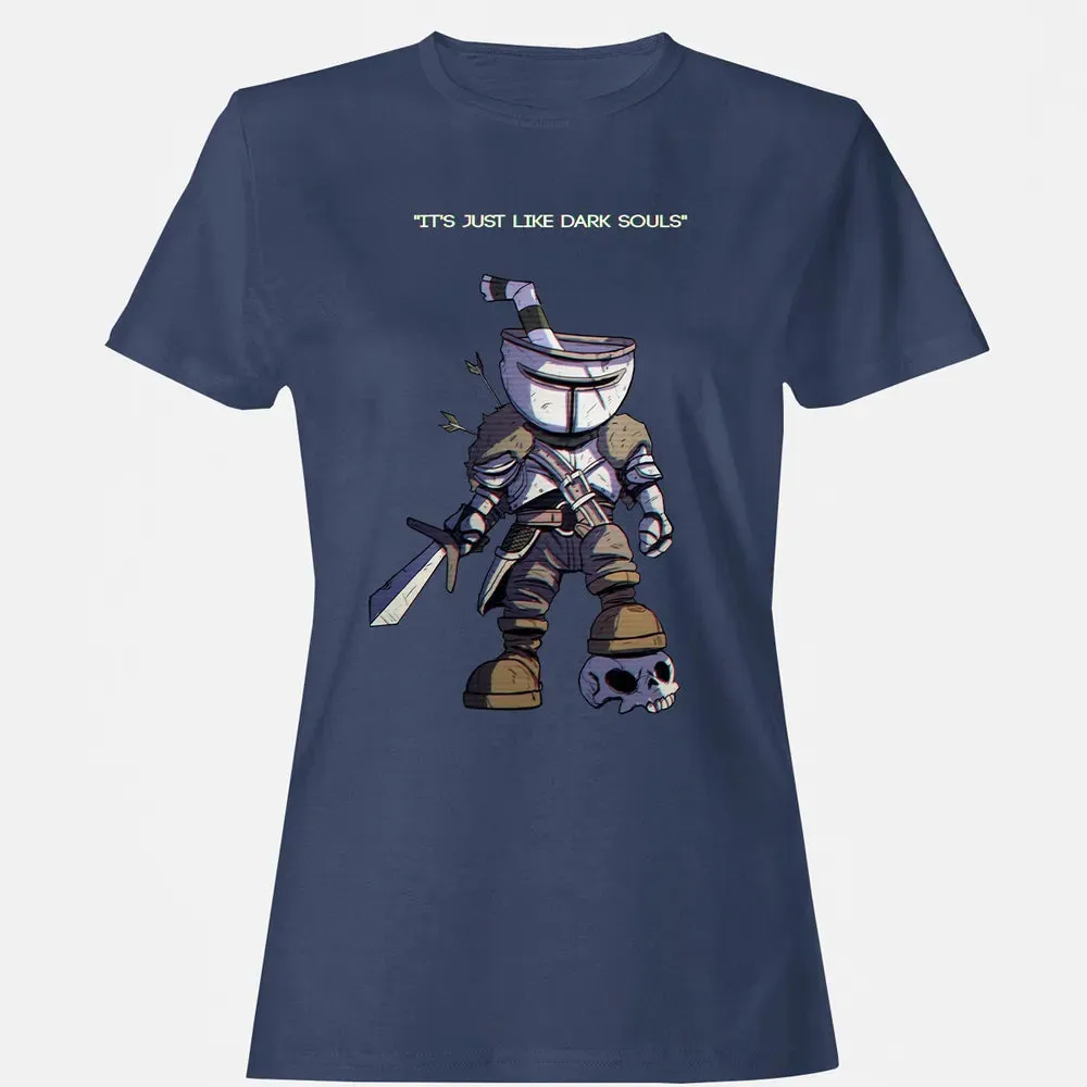 Just Like Dark Souls Women's T-shirt - 10