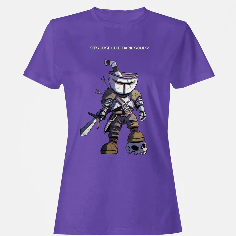 Just Like Dark Souls Women's T-shirt - 12