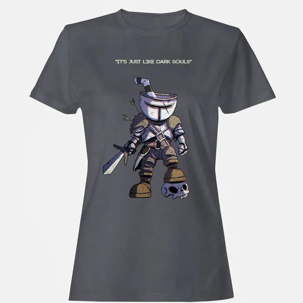 Just Like Dark Souls Women's T-shirt - 5