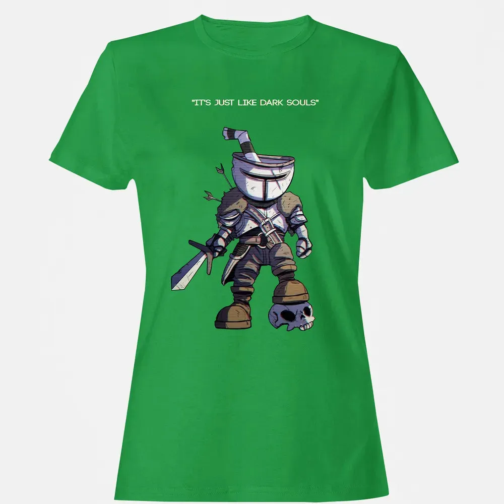 Just Like Dark Souls Women's T-shirt - 7