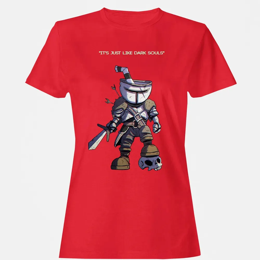 Just Like Dark Souls Women's T-shirt - 13