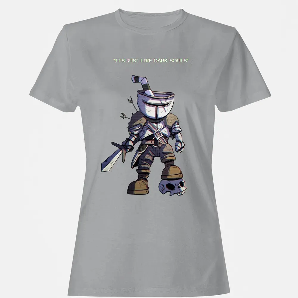 Just Like Dark Souls Women's T-shirt - 15