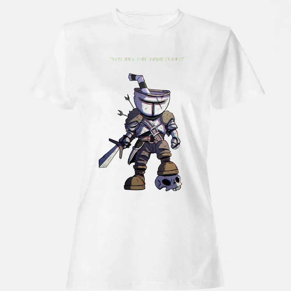 Just Like Dark Souls Women's T-shirt - 16