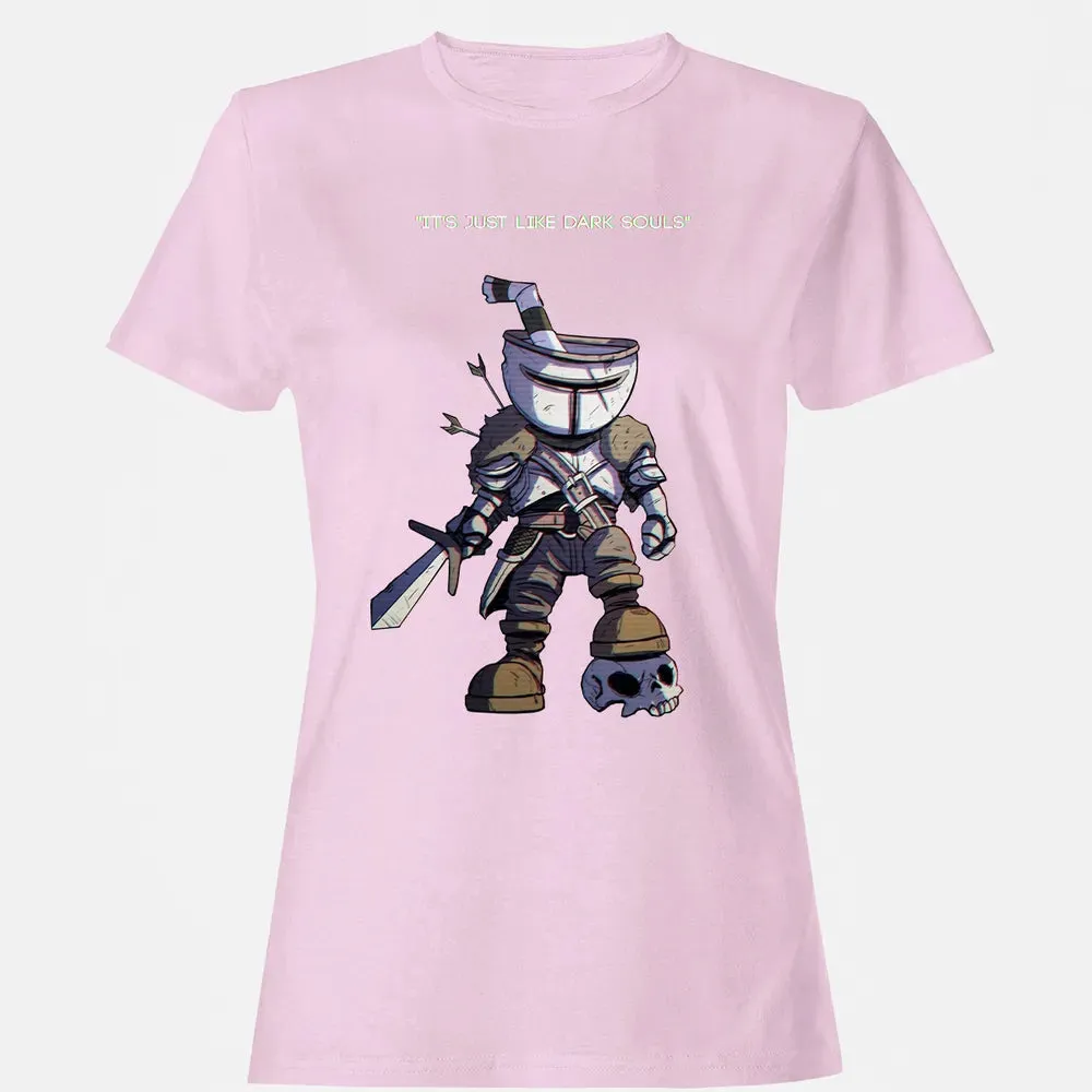 Just Like Dark Souls Women's T-shirt - 9