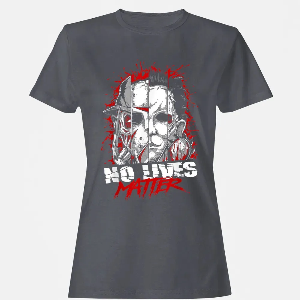 No Lives Matter Women's T-shirt - 5