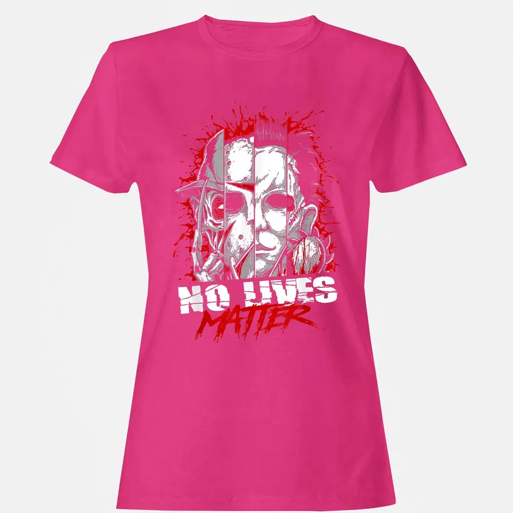 No Lives Matter Women's T-shirt - 6