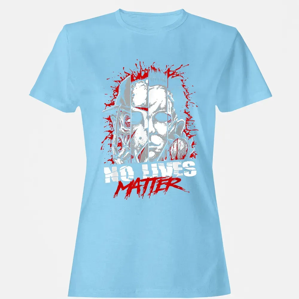 No Lives Matter Women's T-shirt - 8