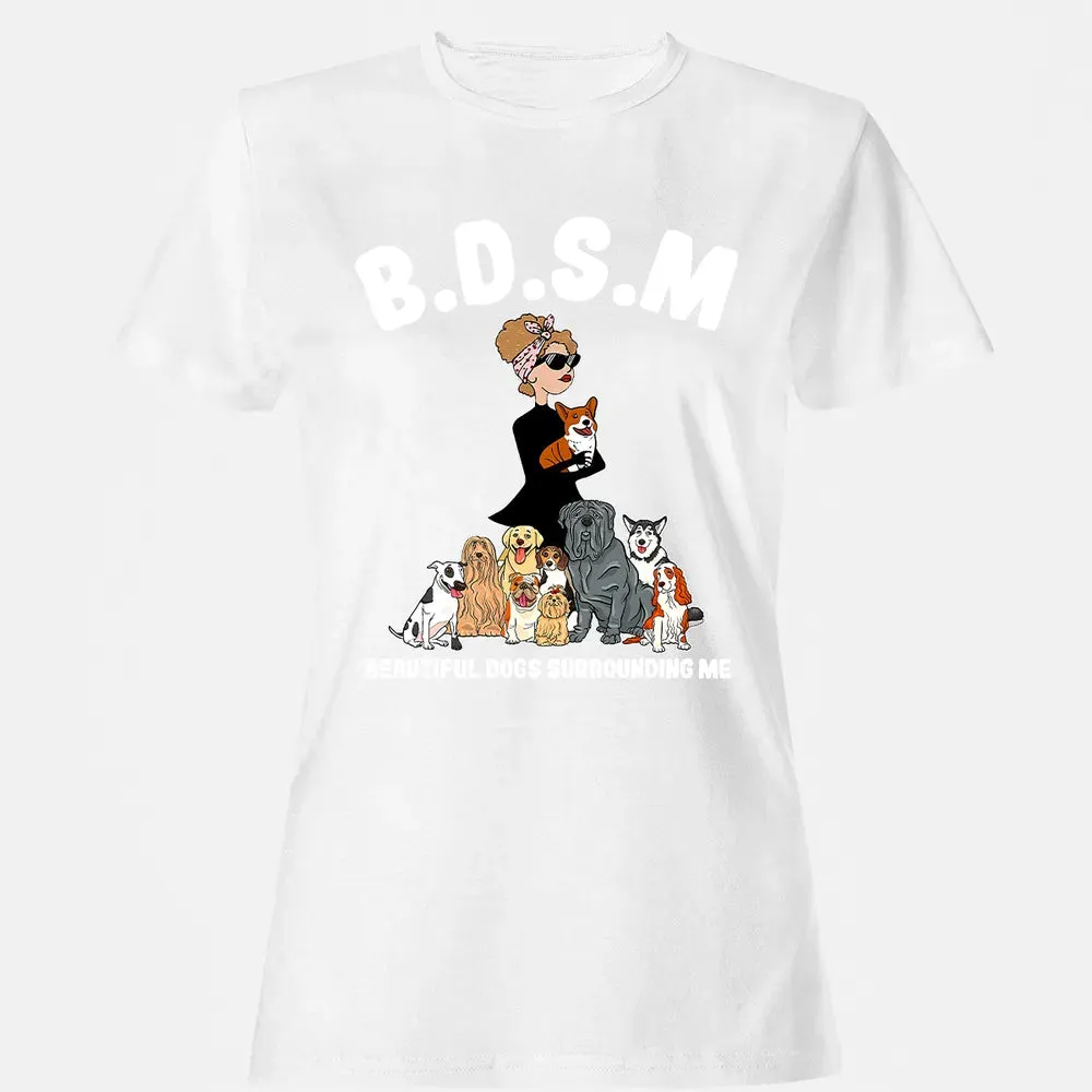 Beautiful Dogs Surrounding Me Women's T-shirt - 16