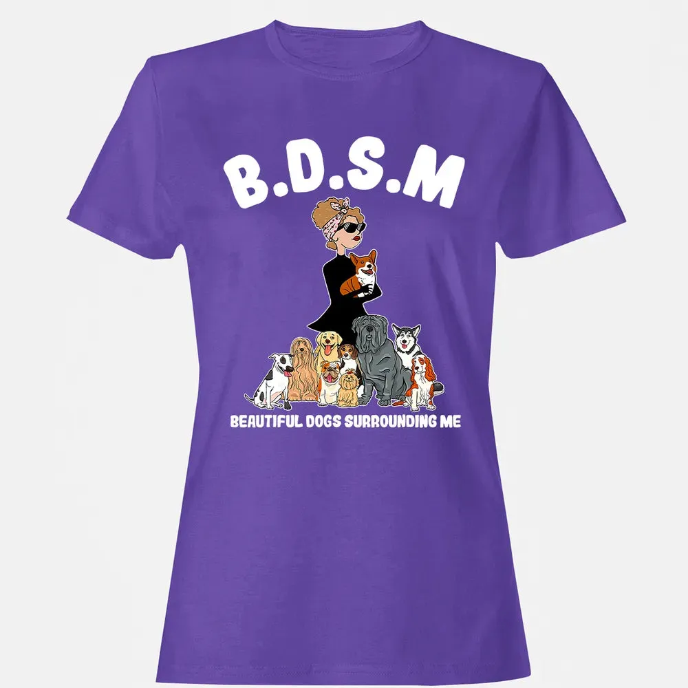 Beautiful Dogs Surrounding Me Women's T-shirt - 12