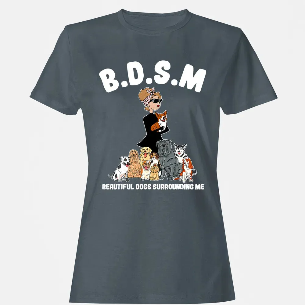 Beautiful Dogs Surrounding Me Women's T-shirt - 3