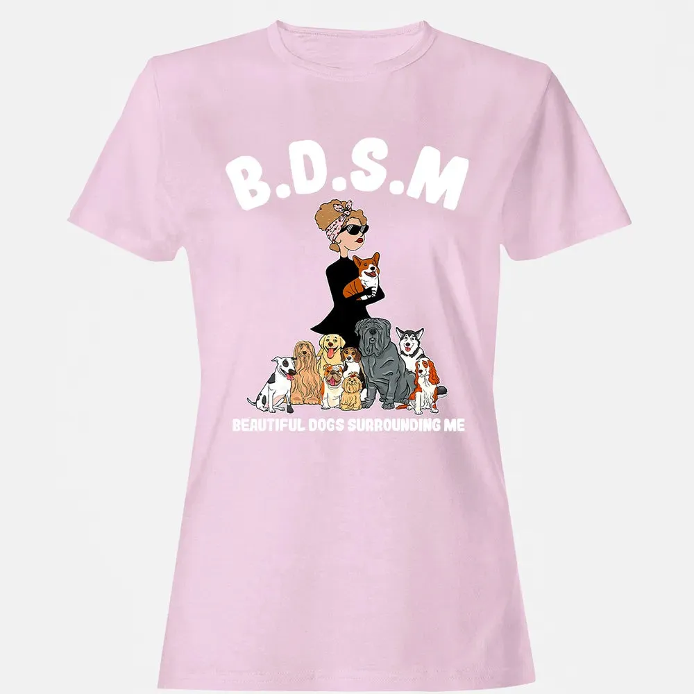 Beautiful Dogs Surrounding Me Women's T-shirt - 9