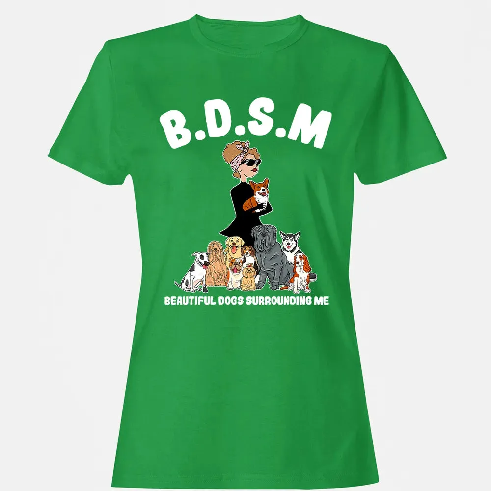 Beautiful Dogs Surrounding Me Women's T-shirt - 7