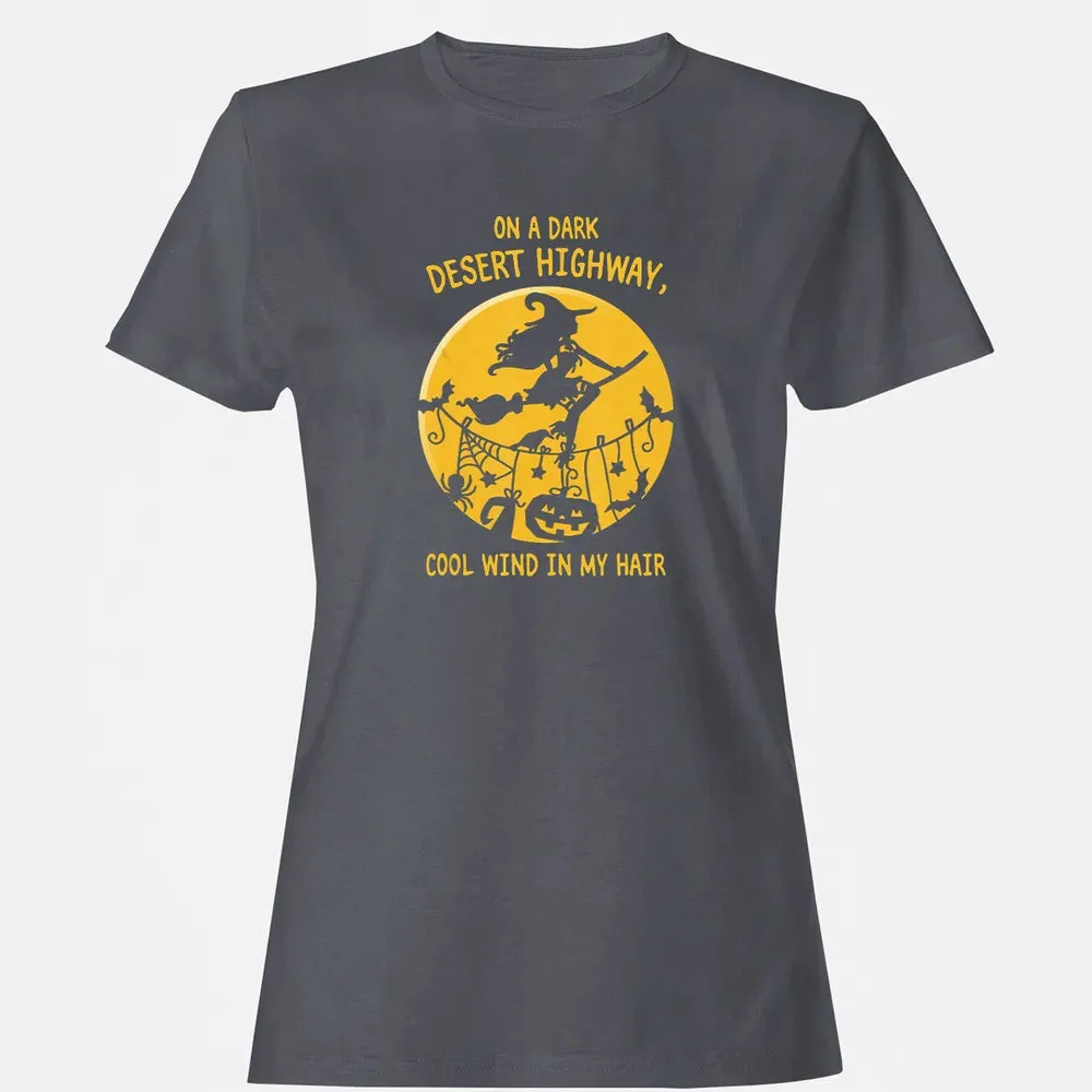 On A Dark Desert Highway Witch Cool Wind Halloween Women's T-shirt - 5