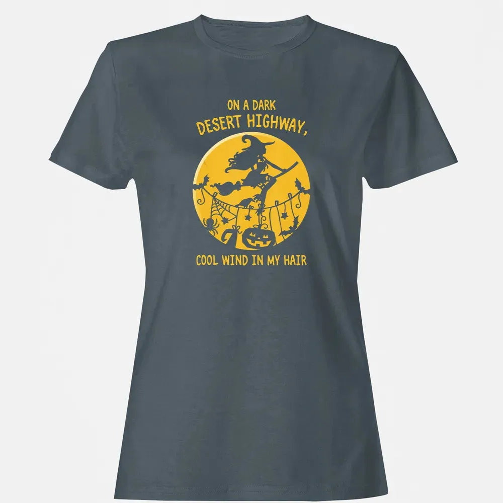 On A Dark Desert Highway Witch Cool Wind Halloween Women's T-shirt - 3