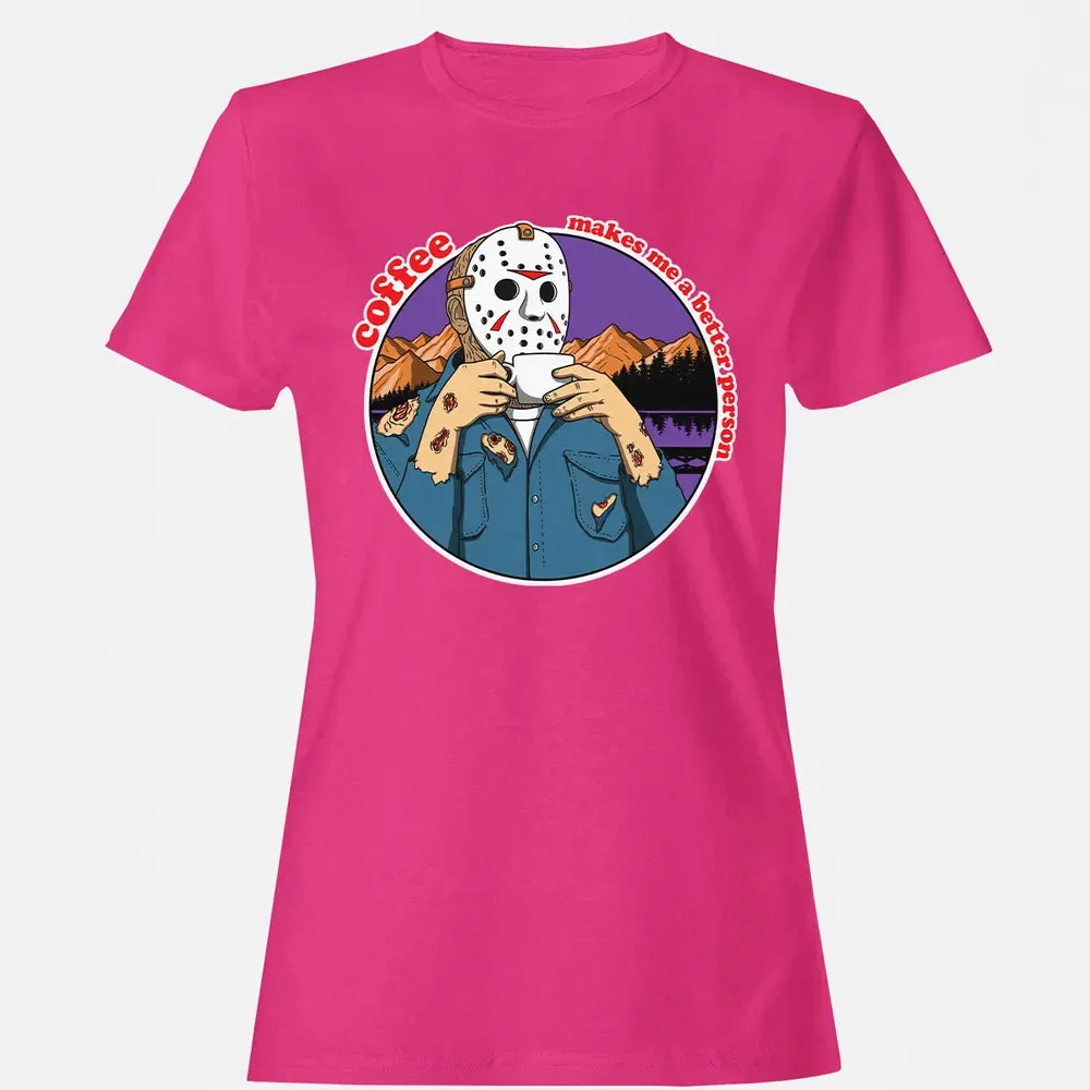 Coffee makes me a better person Women's T-shirt - 6