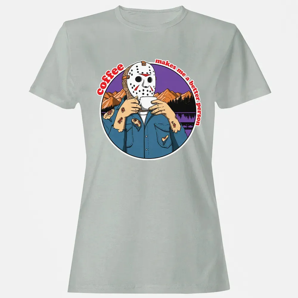 Coffee makes me a better person Women's T-shirt - 2