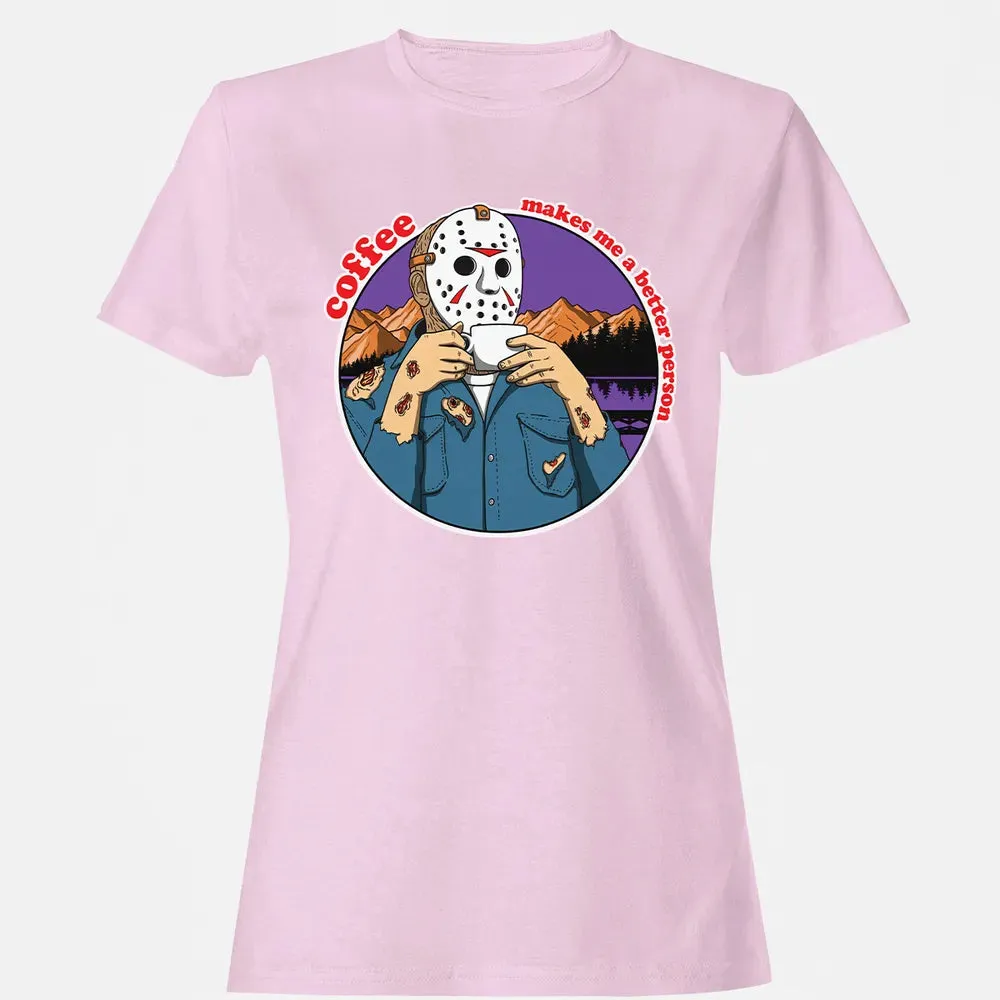 Coffee makes me a better person Women's T-shirt - 9