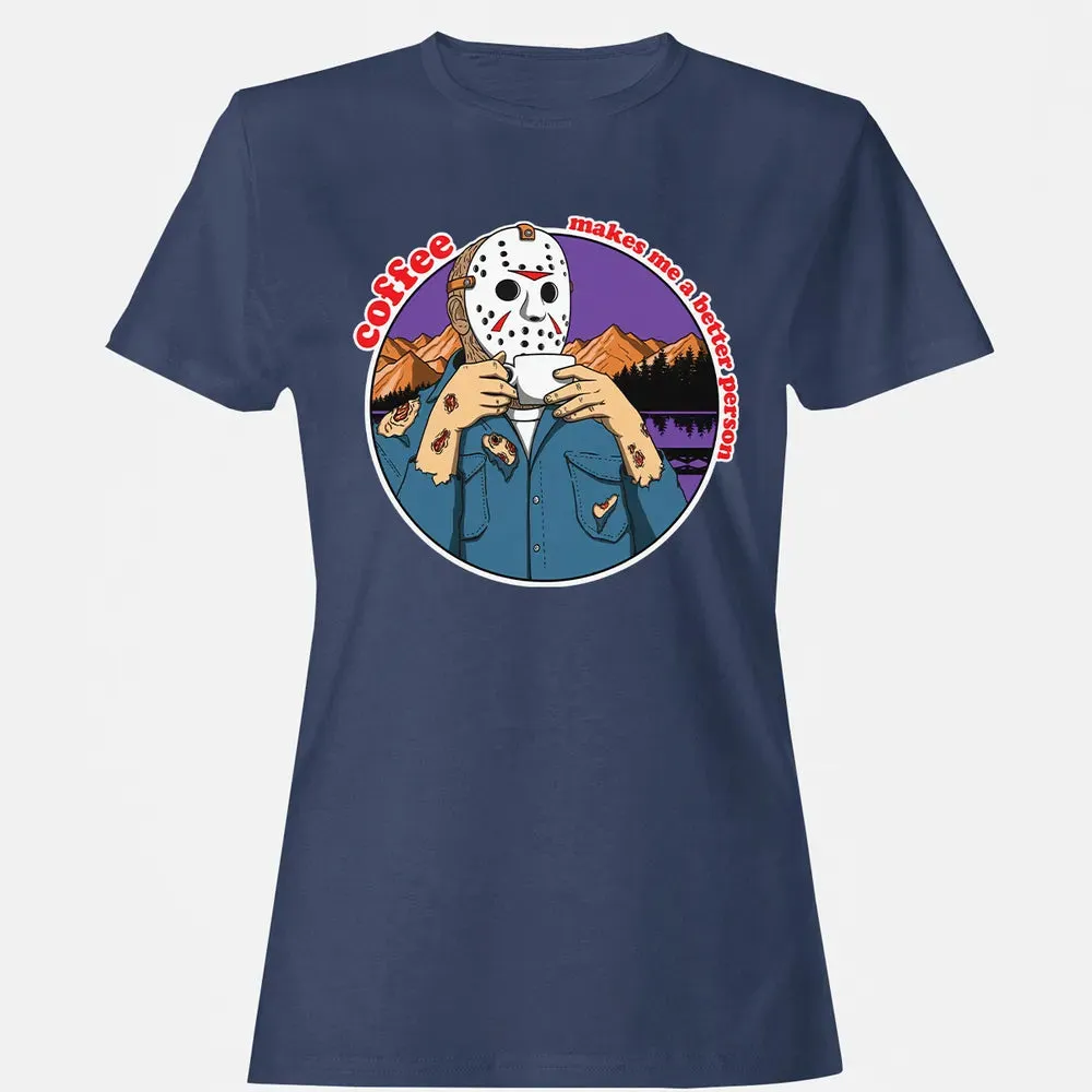 Coffee makes me a better person Women's T-shirt - 10