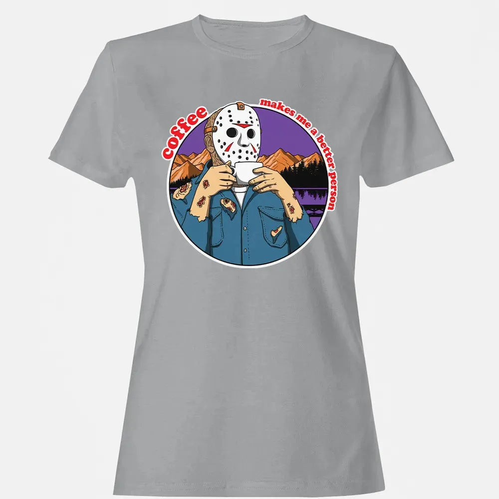 Coffee makes me a better person Women's T-shirt - 15