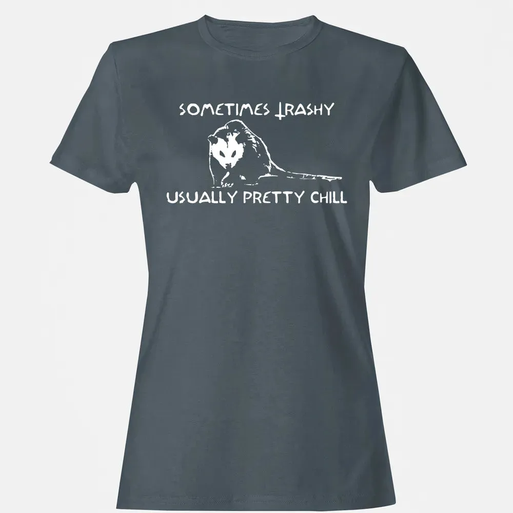 Sometimes Trashy Usually Pretty Chill Women's T-shirt - 3
