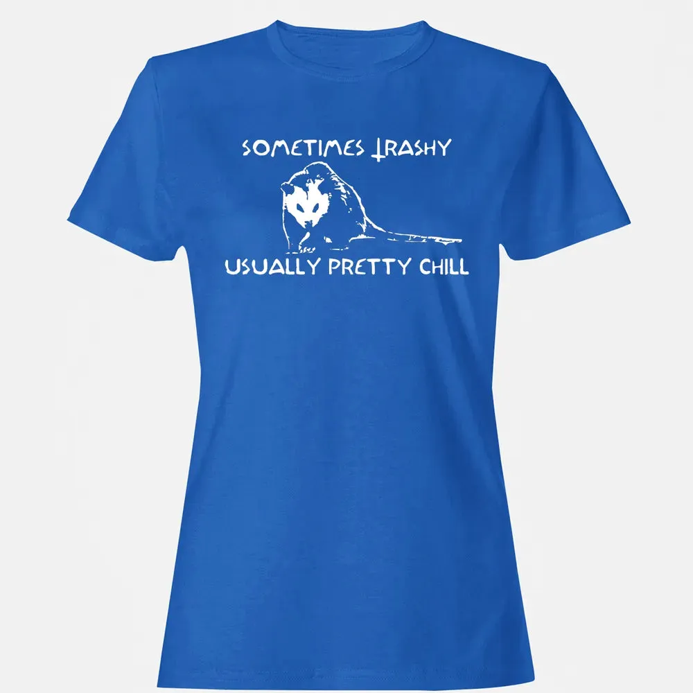 Sometimes Trashy Usually Pretty Chill Women's T-shirt - 14
