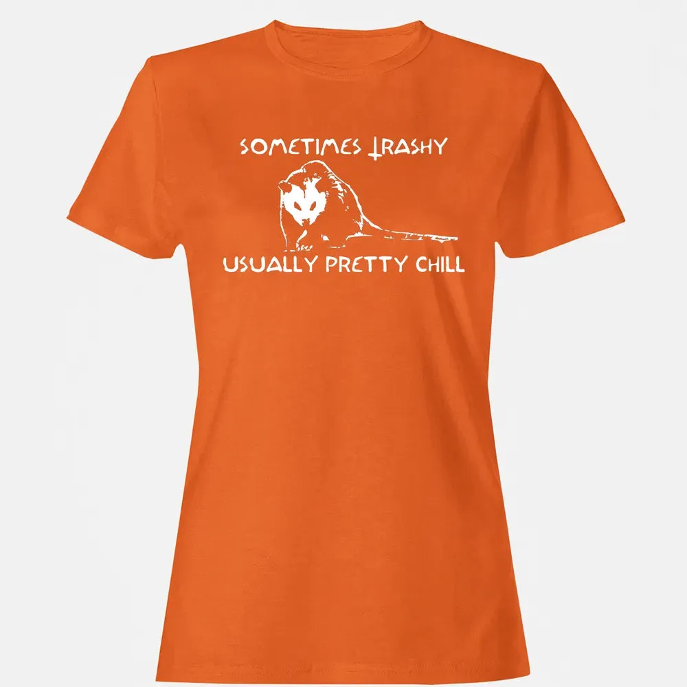 Sometimes Trashy Usually Pretty Chill Women's T-shirt - 11