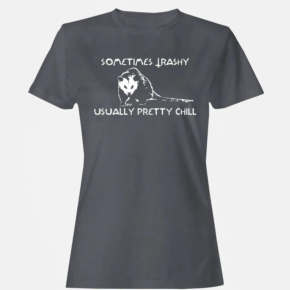 Sometimes Trashy Usually Pretty Chill Women's T-shirt - 5