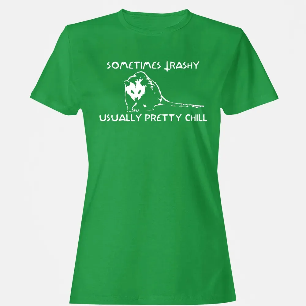 Sometimes Trashy Usually Pretty Chill Women's T-shirt - 7