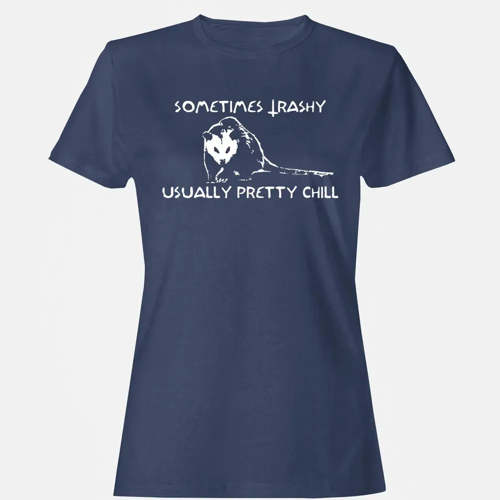 Sometimes Trashy Usually Pretty Chill Women's T-shirt - 10