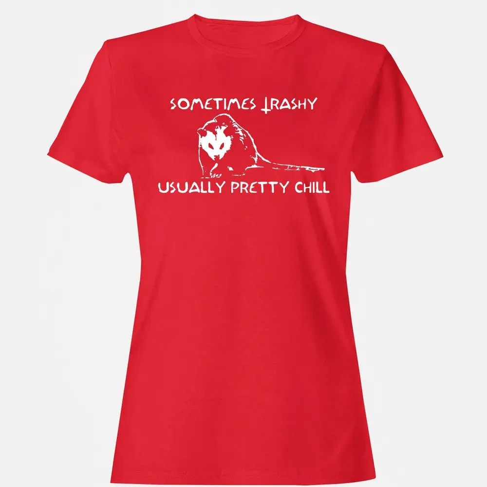 Sometimes Trashy Usually Pretty Chill Women's T-shirt - 13