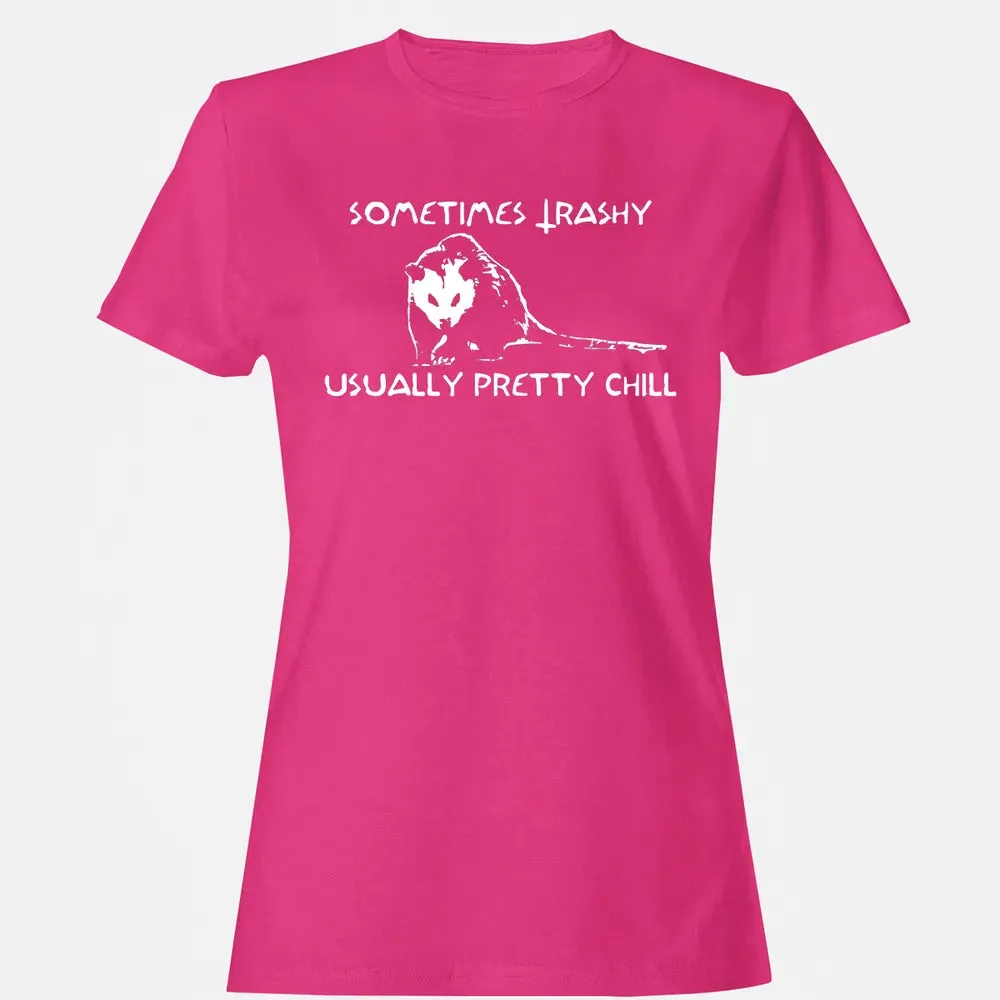 Sometimes Trashy Usually Pretty Chill Women's T-shirt - 6