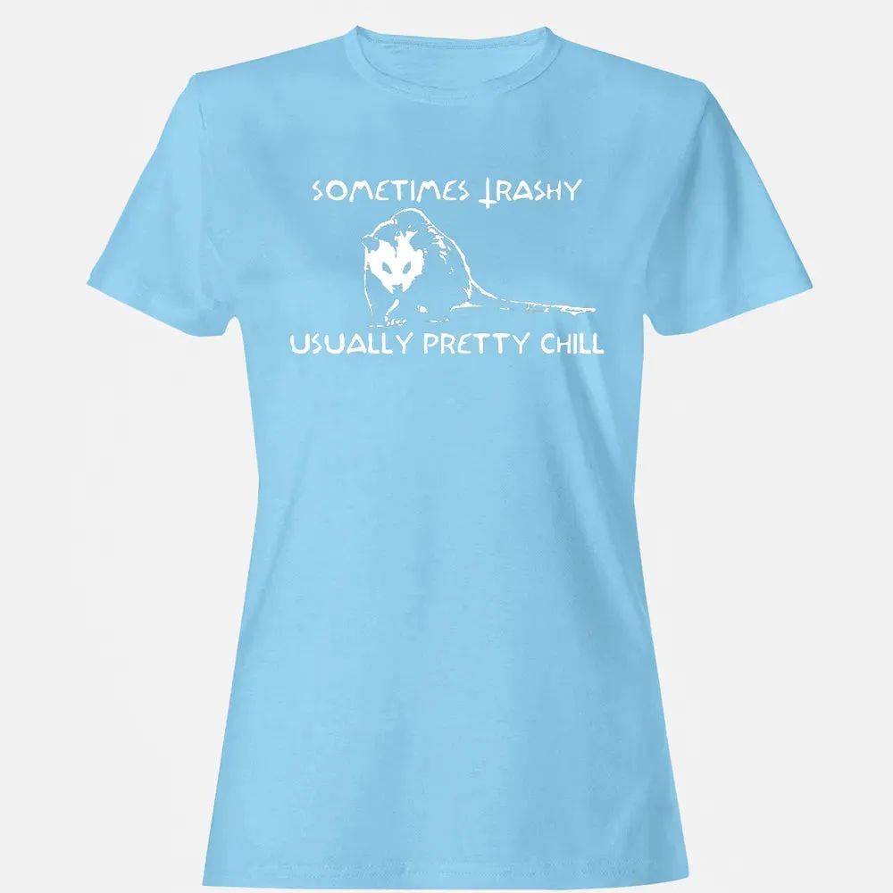 Sometimes Trashy Usually Pretty Chill Women's T-shirt - 8