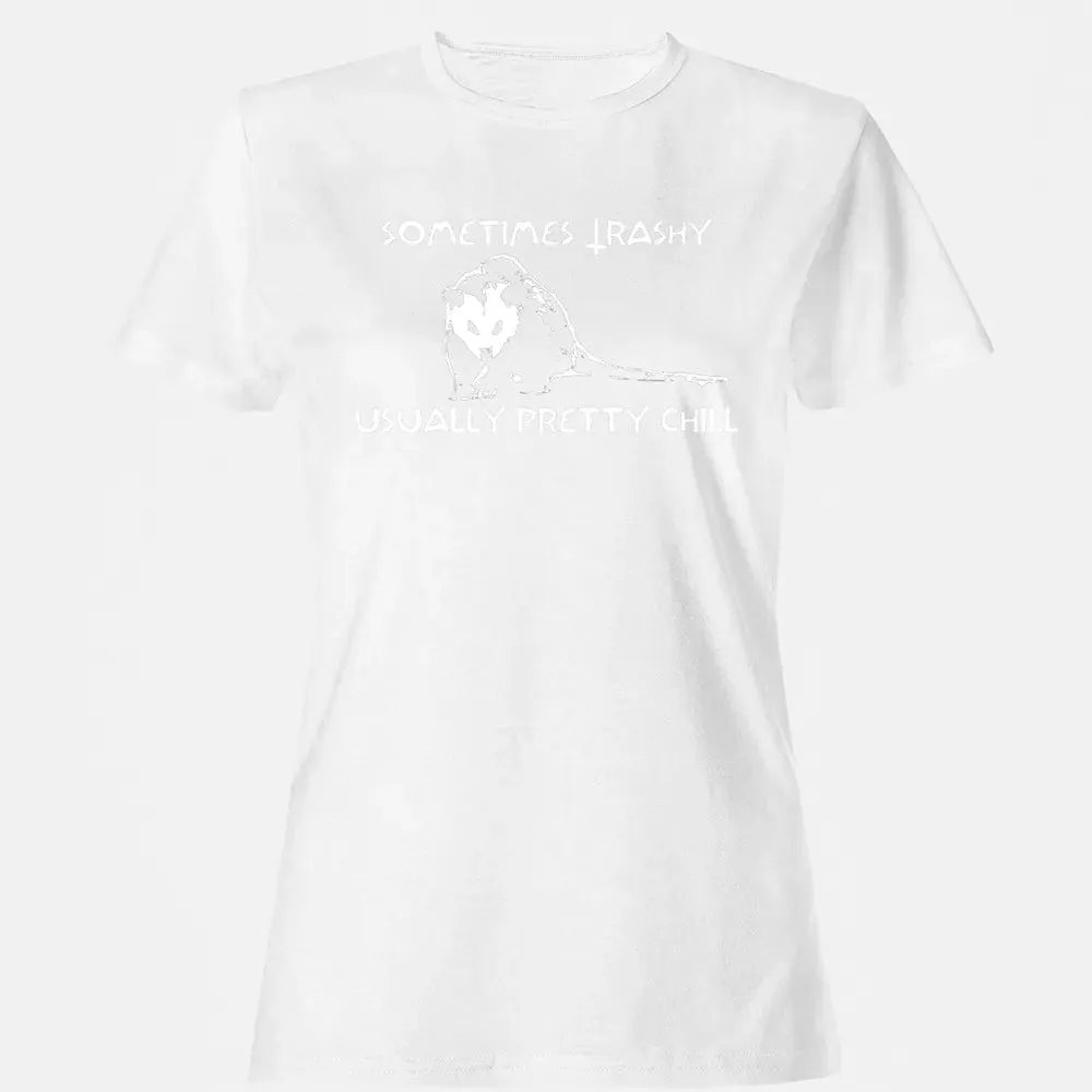 Sometimes Trashy Usually Pretty Chill Women's T-shirt - 16