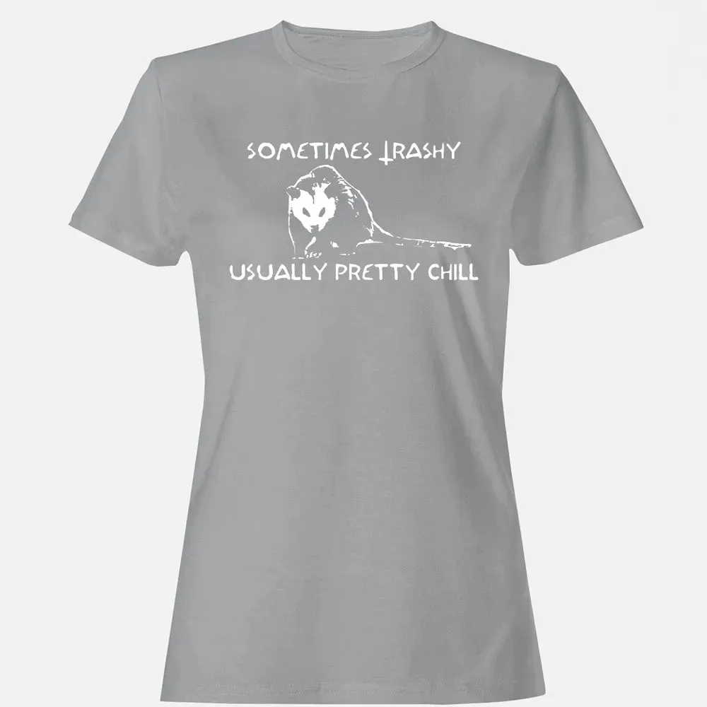 Sometimes Trashy Usually Pretty Chill Women's T-shirt - 15