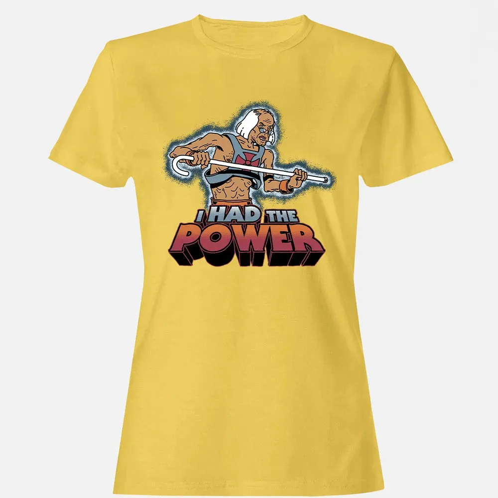 I Had The Power Women's T-shirt - 4
