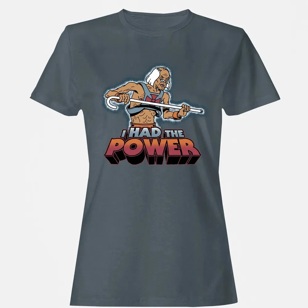I Had The Power Women's T-shirt - 3