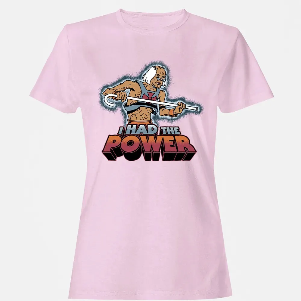 I Had The Power Women's T-shirt - 9