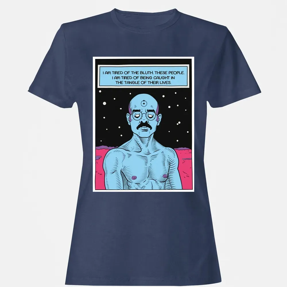 Tired Of The Bluth Women's T-shirt - 10