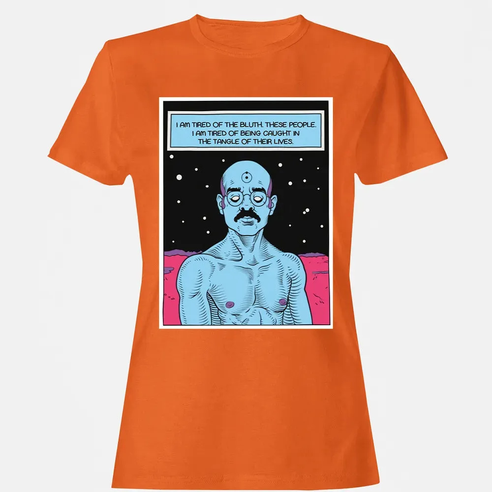 Tired Of The Bluth Women's T-shirt - 11