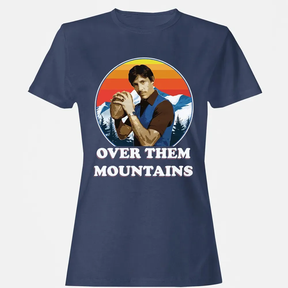 Over Them Mountains Women's T-shirt - 10