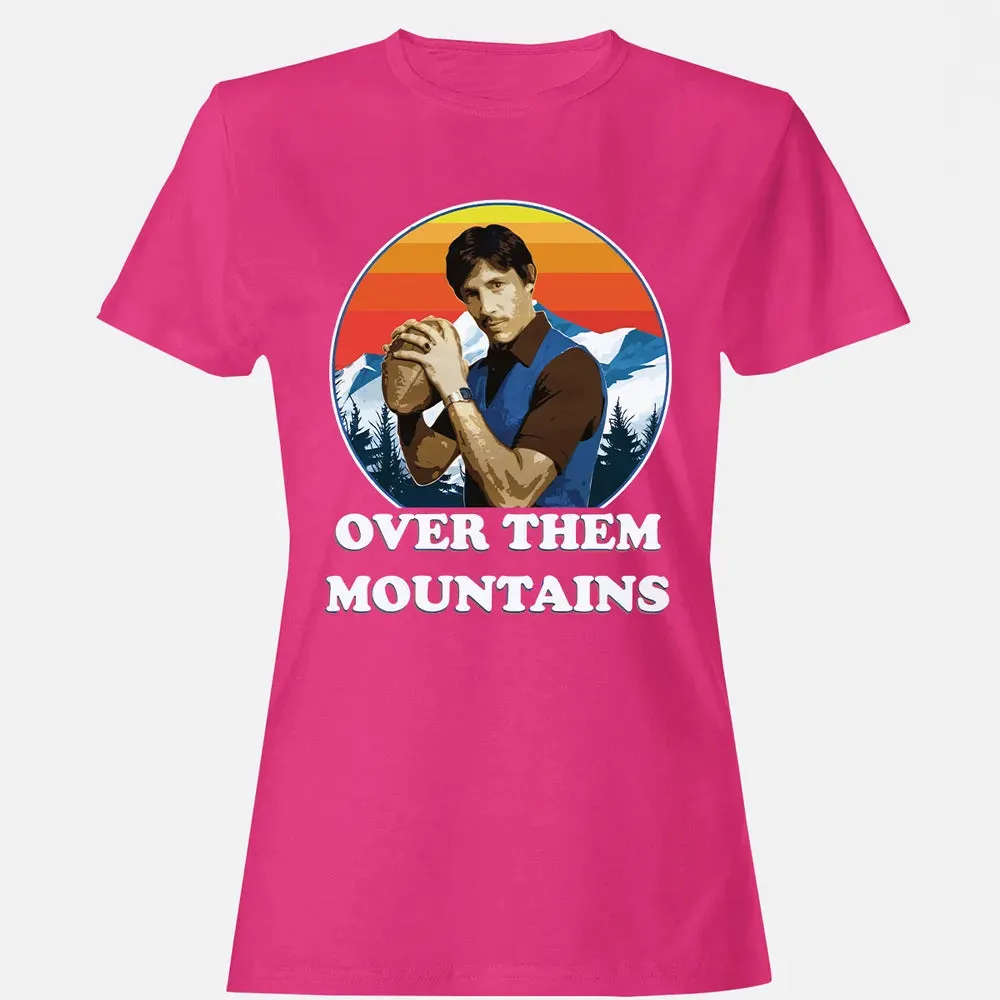 Over Them Mountains Women's T-shirt - 6